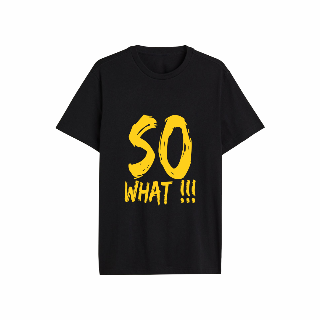 So What Designed Regular Tee