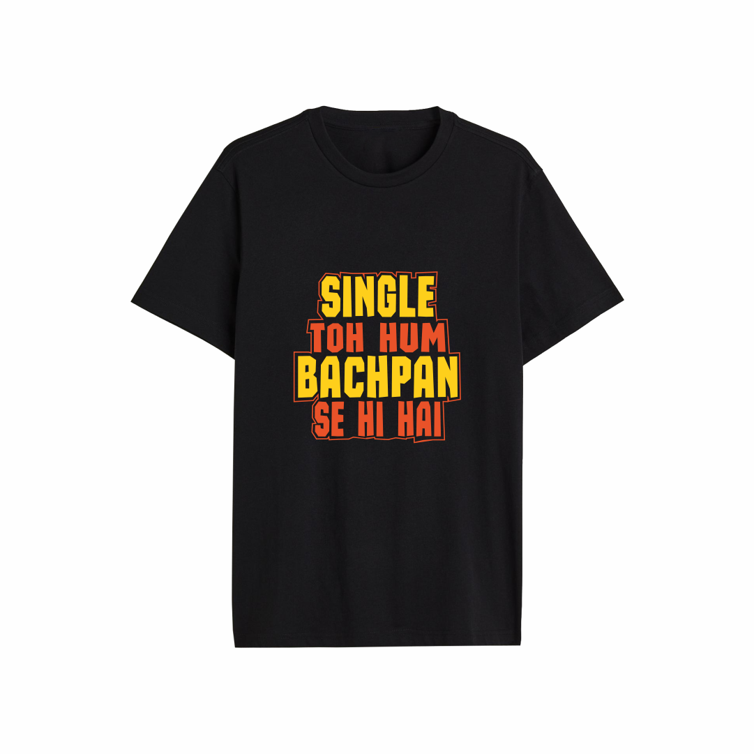 Single Bachpan Se Designed Regular Tee